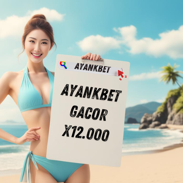 AYANKBET 🛰️ Situs x12.000 Gacor Slot88 Pragmatic dan PG Soft